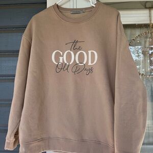 Tan Crew Neck Sweatshirt with Good Old Days Print